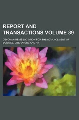 Cover of Report and Transactions Volume 39