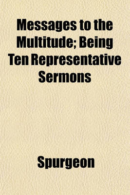 Book cover for Messages to the Multitude; Being Ten Representative Sermons