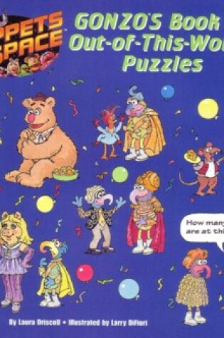 Cover of Muppets from Space: Gonzo's Book of Out-Of-This World Puzzles 8 X 8 Puzz