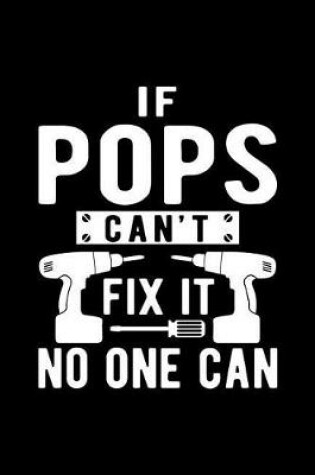 Cover of If Pops Can't Fix It No One Can