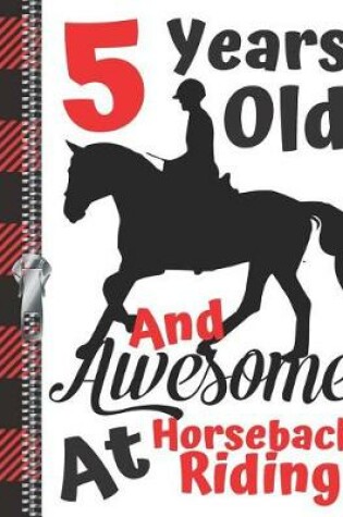 Cover of 5 Years Old And Awesome At Horseback Riding