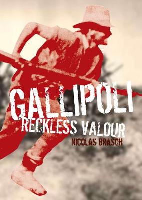 Book cover for Gallipoli: Reckless Valour