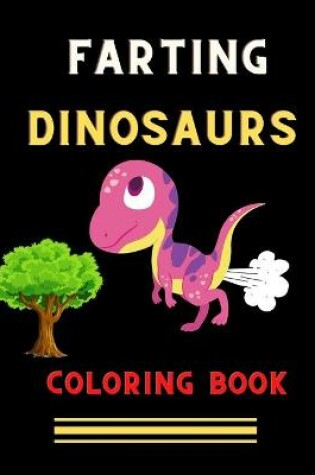 Cover of Farting dinosaurs coloring book
