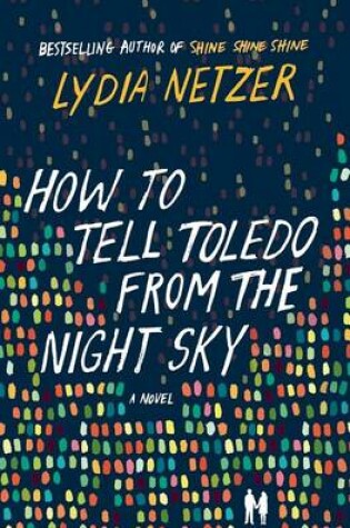 Cover of How to Tell Toledo from the Night Sky