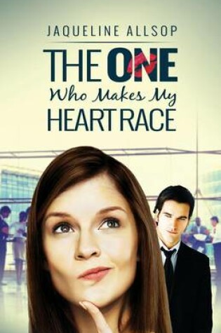 Cover of The One Who Makes My Heart Race