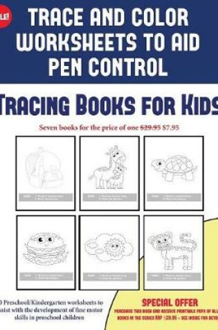 Cover of Tracing Books for Kids (Trace and Color Worksheets to Develop Pen Control)