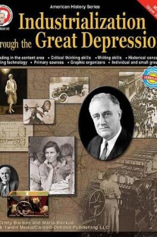 Cover of Industrialization Through the Great Depression, Grades 6 - 12