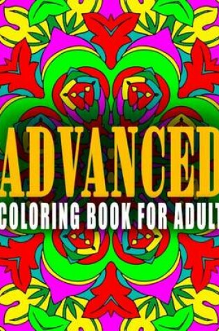 Cover of ADVANCED COLORING BOOK FOR ADULT - Vol.4