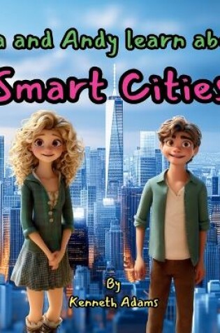 Cover of Lila and Andy learn about Smart Cities