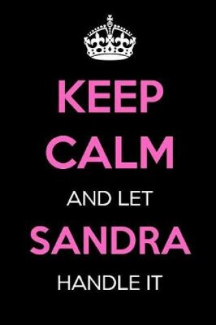 Cover of Keep Calm and Let Sandra Handle It