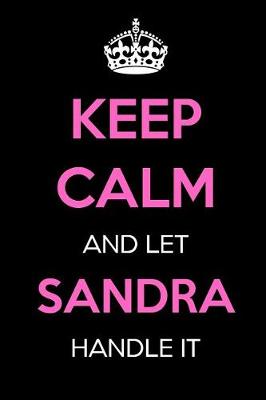 Book cover for Keep Calm and Let Sandra Handle It