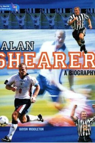 Cover of Literacy World Satellites Non Fic Stage 4 Alan Shearer: A Biography