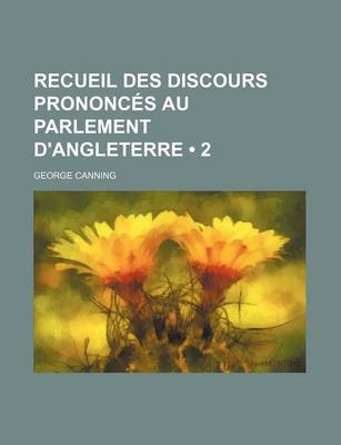 Book cover for Recueil Des Discours Prononces Au Parlement D'Angleterre (2)