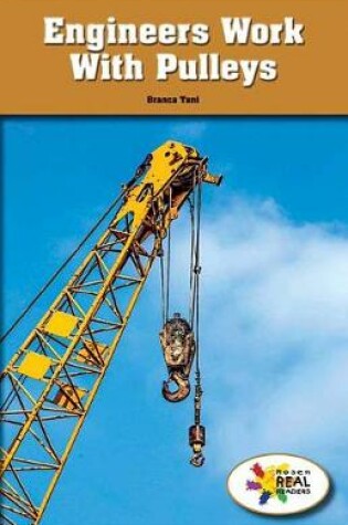 Cover of Engineers Work with Pulleys