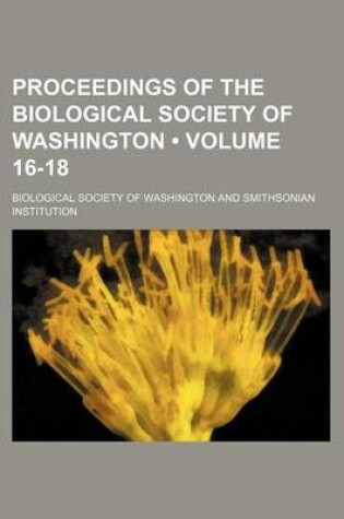 Cover of Proceedings of the Biological Society of Washington (Volume 16-18)