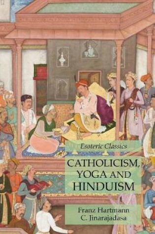 Cover of Catholicism, Yoga and Hinduism