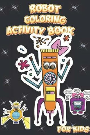 Cover of Robot Coloring Activity Book for Kids