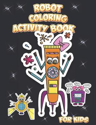 Book cover for Robot Coloring Activity Book for Kids