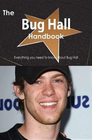 Cover of The Bug Hall Handbook - Everything You Need to Know about Bug Hall