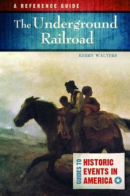 Book cover for Underground Railroad: A Reference Guide