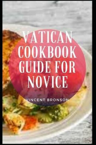 Cover of Vatican Cookbook Guide For Novice