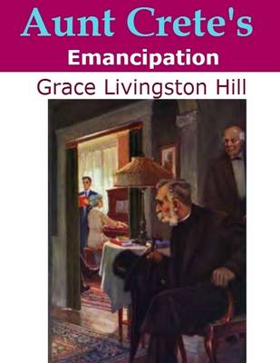 Book cover for Aunt Crete's Emancipation