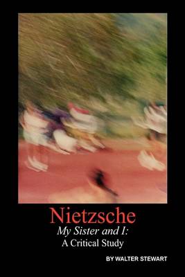 Book cover for Nietzsche My Sister and I