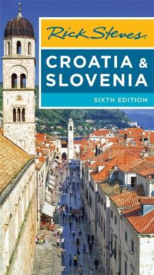 Book cover for Rick Steves Croatia & Slovenia (Sixth Edition)