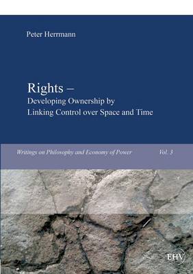 Book cover for Rights - Developing Ownership by Linking Control over Space and Time