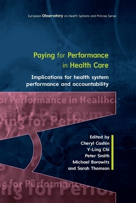 Book cover for Paying For Performance in Healthcare: Implications for Health System Performance and Accountability