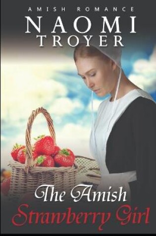 Cover of The Amish Strawberry Girl