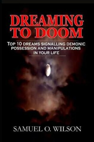 Cover of Dreaming to doom