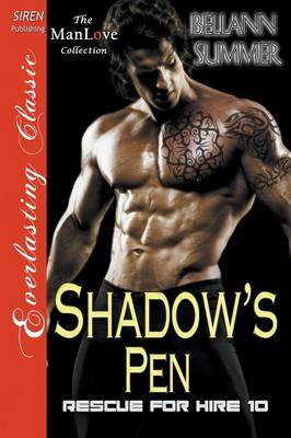 Book cover for Shadow's Pen [Rescue for Hire 10] (Siren Publishing Everlasting Classic Manlove)