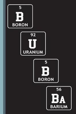 Book cover for BUBBA Periodic Elements Nickname Notebook