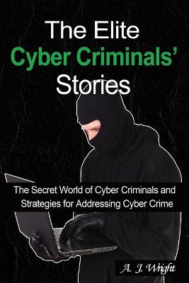 Book cover for The Elite Cyber Criminals' Stories