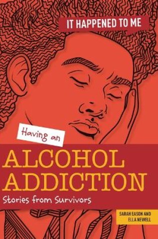 Cover of Having an Alcohol Addiction