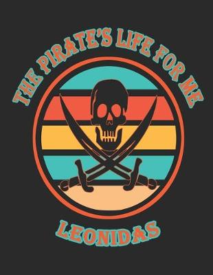 Book cover for The Pirate's Life For Me Leonidas