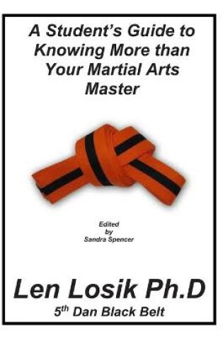 Cover of A Student's Guide to Knowing More Than Your Martial Arts Master