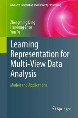 Book cover for Learning Representation for Multi-View Data Analysis