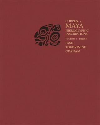 Book cover for Corpus of Maya Hieroglyphic Inscriptions, Volume 3: Part 4: Yaxchilan