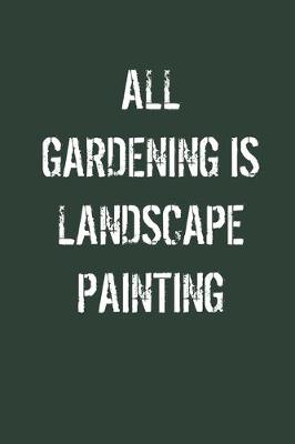 Book cover for All Gardening is Landscape Painting
