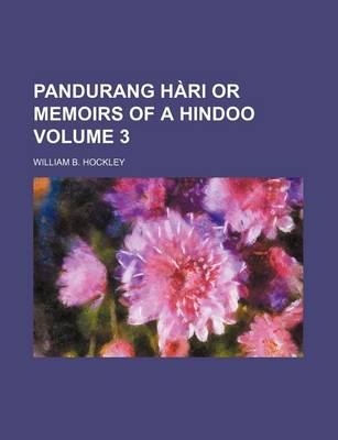 Book cover for Pandurang Hari or Memoirs of a Hindoo Volume 3