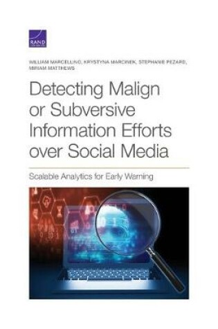 Cover of Detecting Malign or Subversive Information Efforts over Social Media