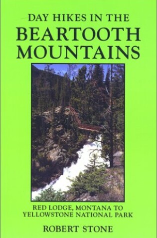 Cover of Day Hikes in the Beartooth Mountains, Montana, 3rd