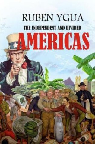 Cover of The Independent and Divided Americas