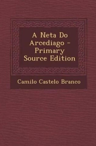 Cover of A Neta Do Arcediago - Primary Source Edition
