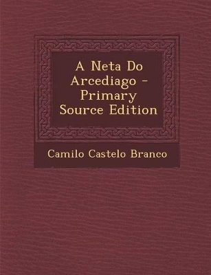 Book cover for A Neta Do Arcediago - Primary Source Edition