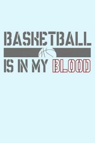 Cover of Basketball is in my Blood