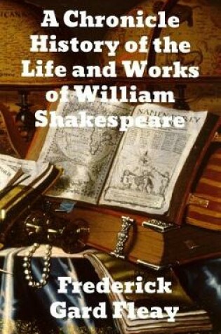 Cover of A Chronicle History of the Life and Work of William Shakespeare