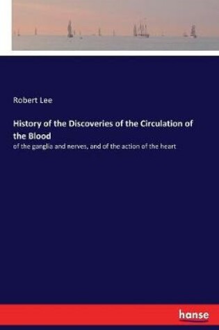 Cover of History of the Discoveries of the Circulation of the Blood